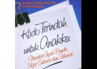 Image of Kado Terindah Untuk Anakku ; Nasihat Ayah - Bunda, Agar Sukses dan Selamat