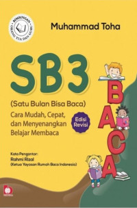 Image of SB3 (Satu Bulan Bisa Baca) : Cara Mudah, Cepat, dan Menyenangkan Belajar Membaca