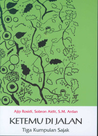 Image of Ketemu Di Jalan ; Tiga Kumpulan Sajak