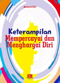 Image of Keterampilan Mempercayai dan Menghargai Diri