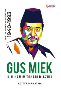 Image of Gus Miek : Sang Pendakwah Eksentrik