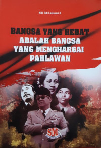 Image of Bangsa Yang hebat Adalah Bangsa yang Menghargai Pahlawan
