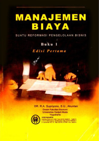 Image of Manajemen Biaya : Suatu Reformasi Pengelolaan Bisnis