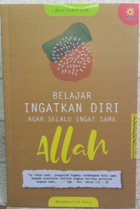 Image of Belajar Ingatkan Diri Agar Selalu Ingat Sama Allah