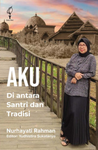 Image of Aku : Di Antara Santri dan Tradisi